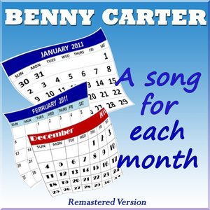Benny Carter: A Song for Each Month (Original Jazz - Remastered Version)