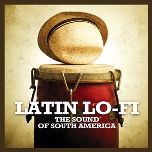 Latin Lo Fi (The Sound of South America)