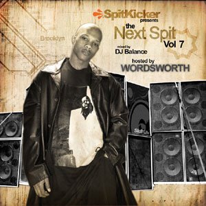 Presents: The Next Spit Vol. 7 (hosted by Wordsworth, mixed by DJ Balance)