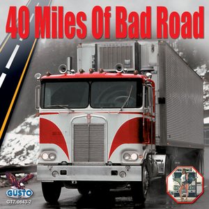 40 Miles Of Bad Road