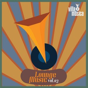 Lounge Music, Vol. 03