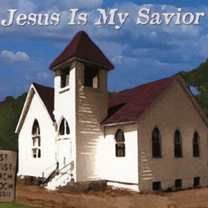 Jesus Is My Savior