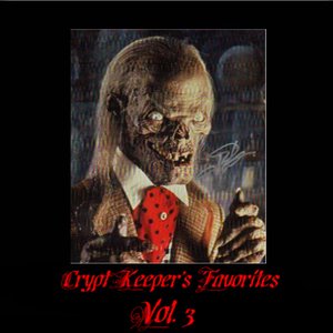 Image for 'Crypt Keeper's Favorites - Vol. 3 - This Will Kill You'