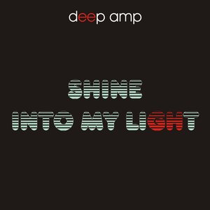Shine Into My Light
