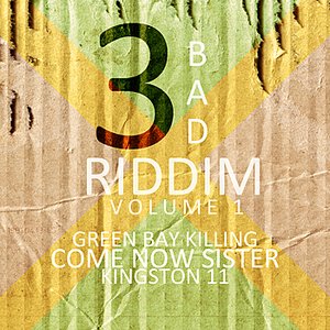 3 Bad Riddim Vol 1