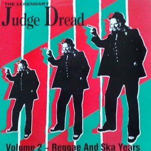 The Legendary Judge Dread Vol.2 - Reggae & Ska Years
