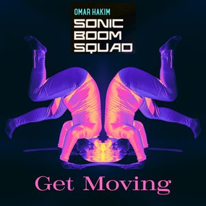 Get Moving (feat. Omar Hakim) - EP