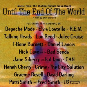Until The End Of The World (Music from the Motion Picture Soundtrack) [Explicit]