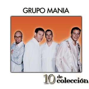 10 de Coleccion: Grupo Mania