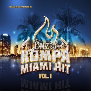 DMZ23 Kompa Miami Hit, Vol. 1