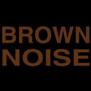 Brown Noise. Ambient Background Sounds for Better Sleep, Baby, Relaxation and Noise Masking. - Single