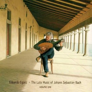 The Lute Music of Johann Sebastian Bach, Vol. 1