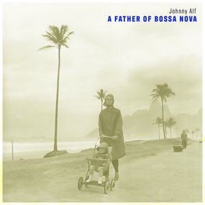 A Father of Bossa Nova