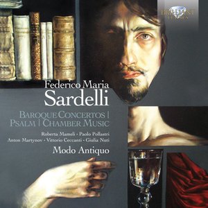 Sardelli: Baroque Concertos, Psalm, Chamber Music