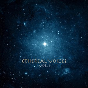Ethereal Voices, Vol. 1