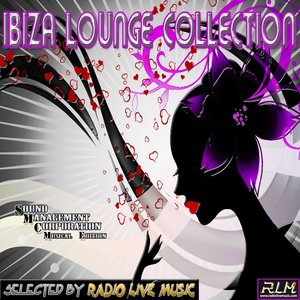 Ibiza Lounge Collection (Selected by Radio Live Music)