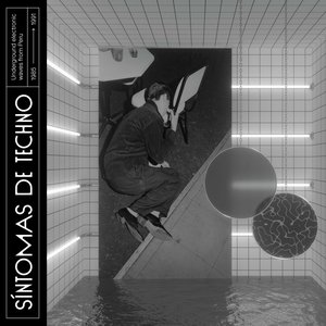 Síntomas de Techno: Ondas Electrónicas Subterráneas Desde Perú (1985-1991)