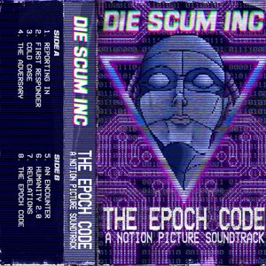 The Epoch Code (a Notion Picture Soundtrack)