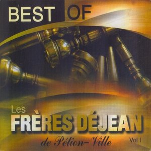 Best of Les frères Déjean de Pélion-Ville, vol. 1 (Le groupe mythique de Haïti)