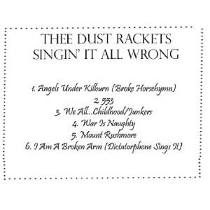Thee Dust Rackets: Singin' It All Wrong