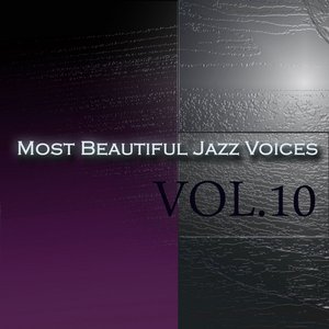 Most Beautiful Jazz Voices Vol 10