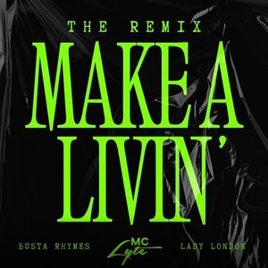 Make A Livin' (Remix) [feat. Busta Rhymes & Lady London] - Single