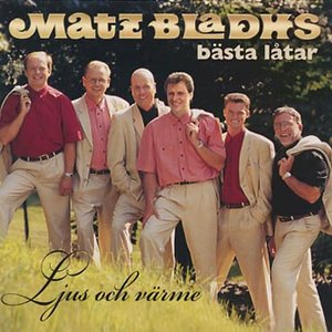 Ljus Och Värme - Matz Bladhs Bästa Låtar