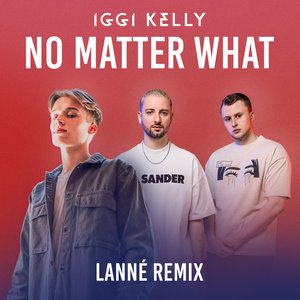 No Matter What (LANNÉ Remix)