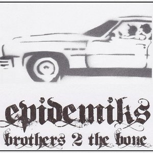 Brothers 2 the Bone