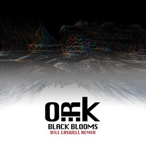 Black Blooms (Bill Laswell Remix) [feat. Serj Tankian] - Single