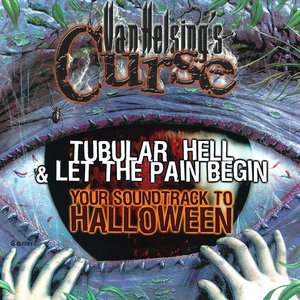 Tubular Hell & Let the Pain Begin