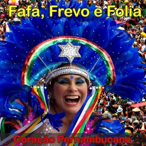 Fafá, frevo e folia