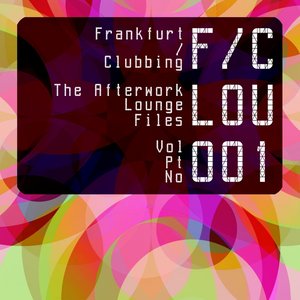 Frankfurt Clubbing 2 - The Afterwork Lounge Files Vol.1