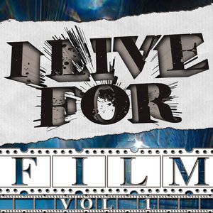 I Live For Film Vol. 1