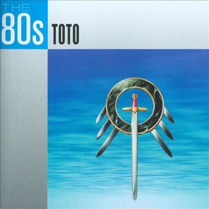 Toto - The 80s: Toto - Zortam Music