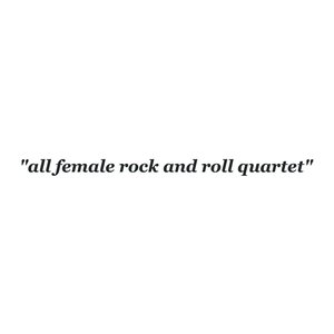 all female rock and roll quartet