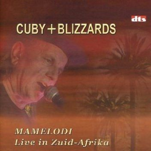 CUBY + BLIZZARDS - Mamelodi Live In Zuid-Afrika - Zortam Music