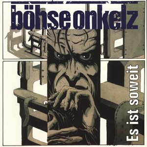 Böhse Onkelz - Es ist so weit Lyrics - Zortam Music
