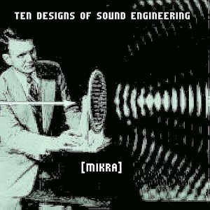 Ten Designs of Sound Engineering