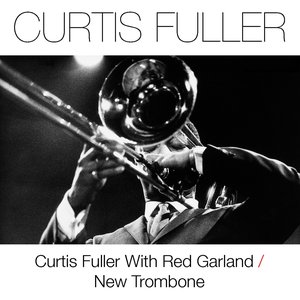 Curtis Fuller With Red Garland / New Trombone