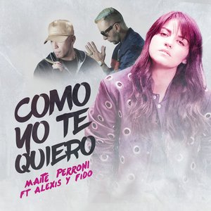 Como Yo Te Quiero (feat. Alexis & Fido) - Single