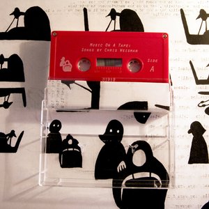 Music On A Tape: Songs by Chris Weisman