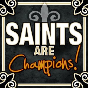 Saints Are Champions