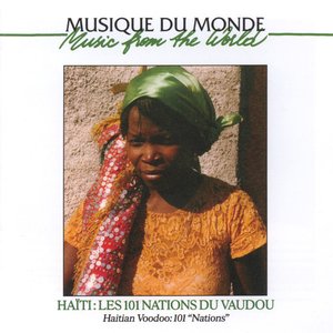 Musique du monde : Haïti : Les 101 nations du vaudou