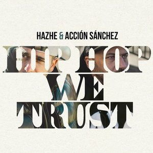 Hip Hop We Trust [Explicit]