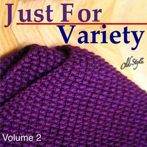 Just for Variety, Vol. 2