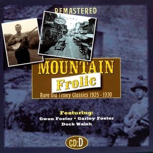 Mountain Frolic: Rare Old Timey Classics, CD D (1925-1930)