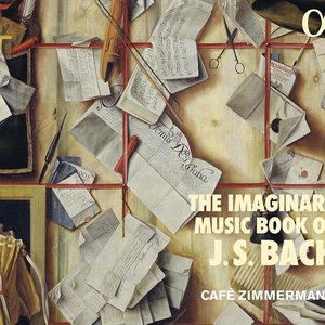 The Imaginary Music Book of J.S. Bach