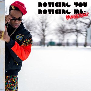 Noticing You, Noticing Me: Dangerous - EP
