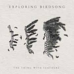 The Thing With Feathers